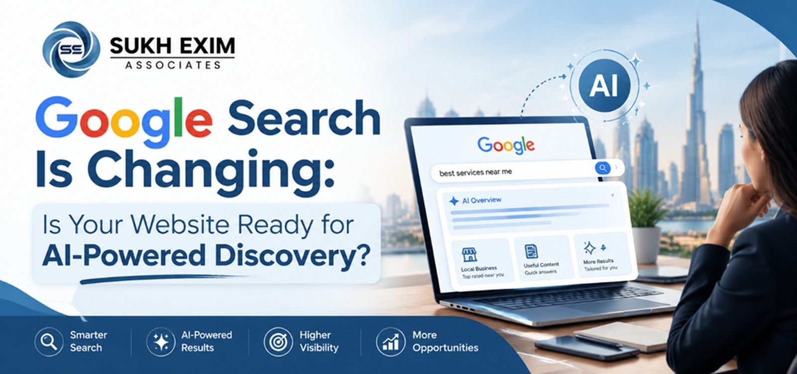 Google Search and AI-powered discovery for business websites by Sukh Exim & Associates